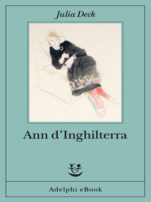 Title details for Ann d'Inghilterra by Julia Deck - Wait list